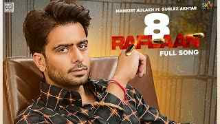 8 Raflaan Mankrit Aulakh Song Lyrics ( लिरिक्स हिंदी ) ft Gurlez akhtar |New panjabi song 2021